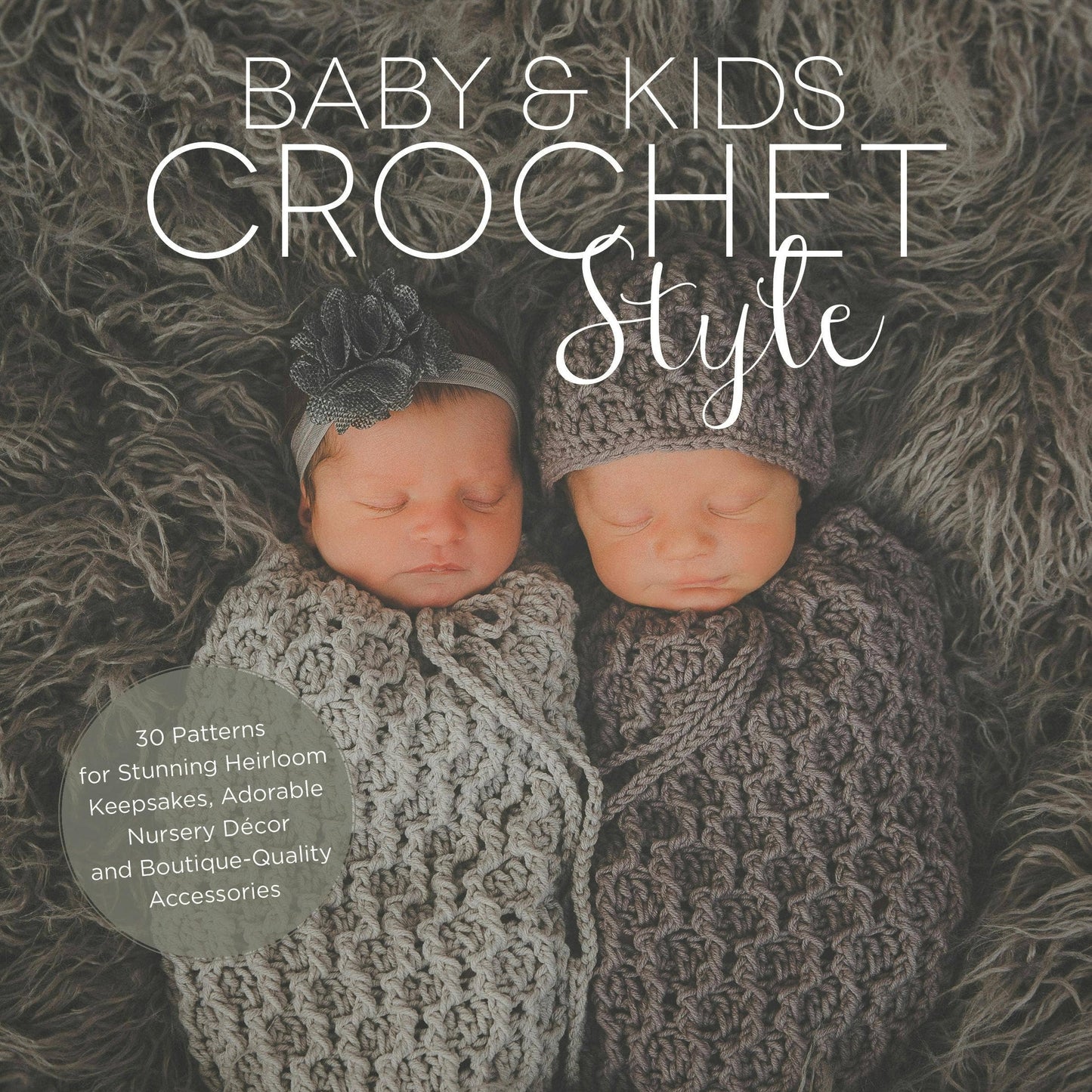Crochet Patterns For Baby & Kids: Keepsakes & Accessories