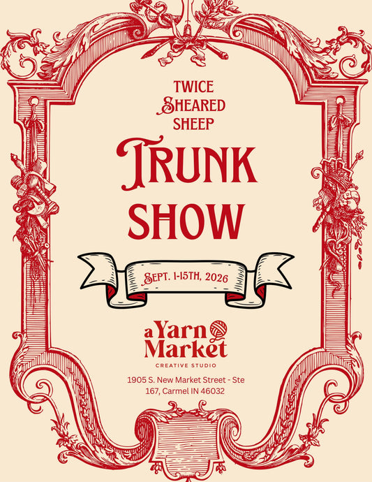 Twice Sheared Sheep: Trunk Show - September 1st-15th, 2026